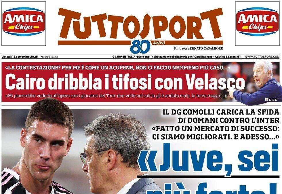 "Juve, sei più forte": la prima pagina di Tuttosport lancia i bianconeri con le parole di Comolli