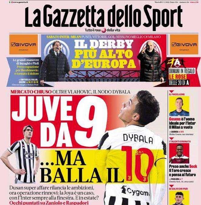 La Gazzetta in apertura: "Juve da 9... ma balla il 10". L'Inter punta Dybala