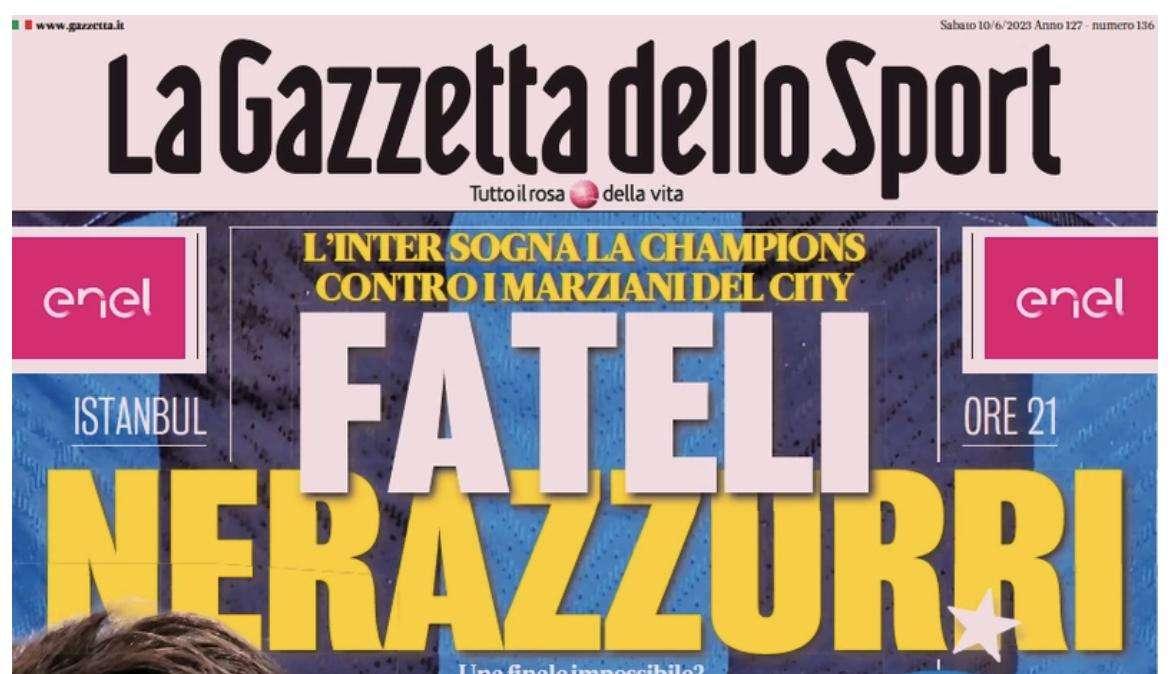 La prima pagina della Gazzetta dello Sport: "Fateli nerazzurri! L'Inter sogna la Champions"