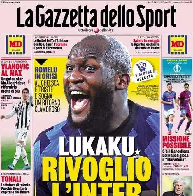 La Gazzetta dello Sport in apertura: "Lukaku, rivoglio l'Inter"