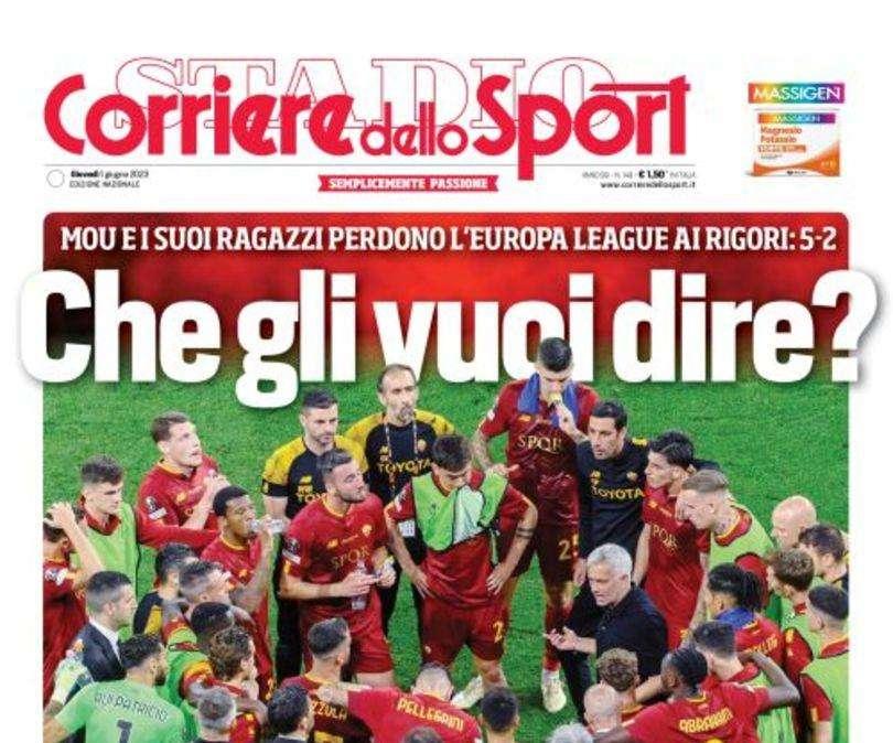 La Roma perde la finale di Europa League, il Corriere dello Sport titola: "Che gli vuoi dire?"
