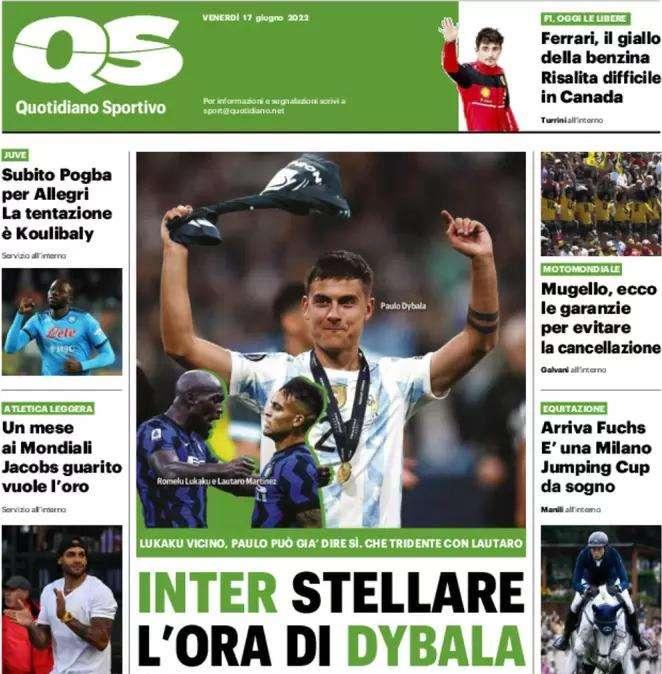 La prima pagina del QS: "Inter stellare, l'ora di Dybala"