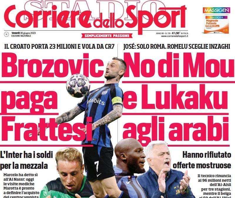 L'apertura del CorSport: "Brozovic paga Frattesi". Lukaku rifiuta l'Arabia