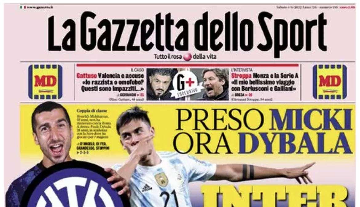 La Gazzetta in apertura: "Inter fantasia". Preso Mkhitaryan, ora tocca a Dybala