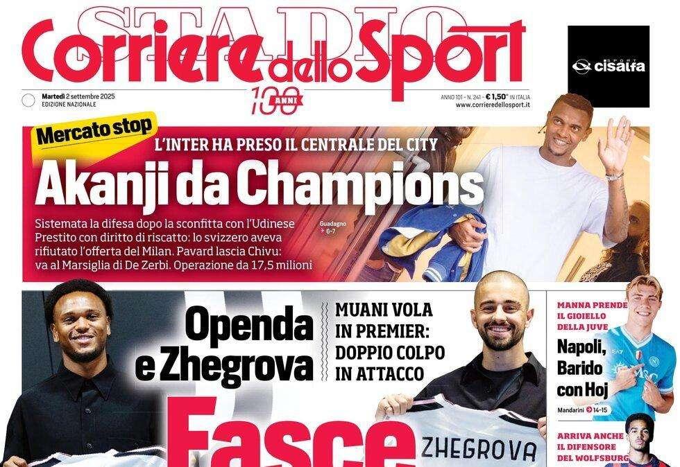Pavard da De Zerbi, l'Inter sistema la difesa: Akanji da Champions. Il Corriere dello Sport in prima pagina