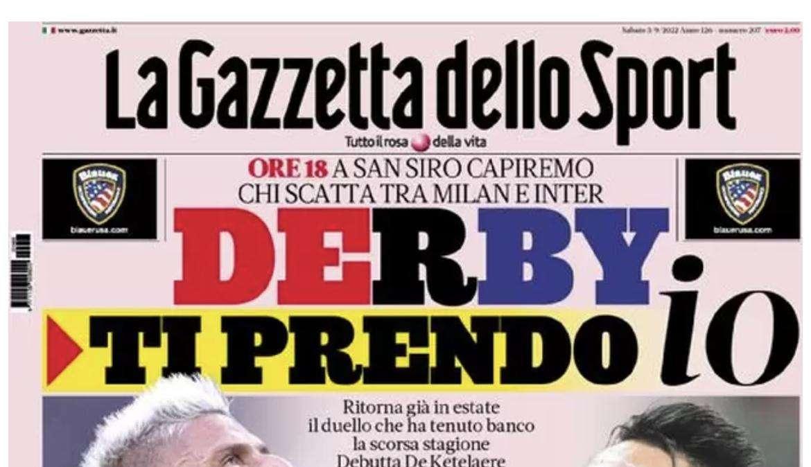 Stasera c'è Milan-Inter, l'apertura della Gazzetta: "Derby, ti prendo io"