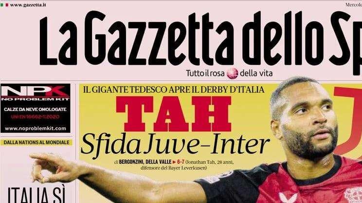La prima pagina del La Gazzetta dello Sport: "Tah, è sfida Juve-Inter"