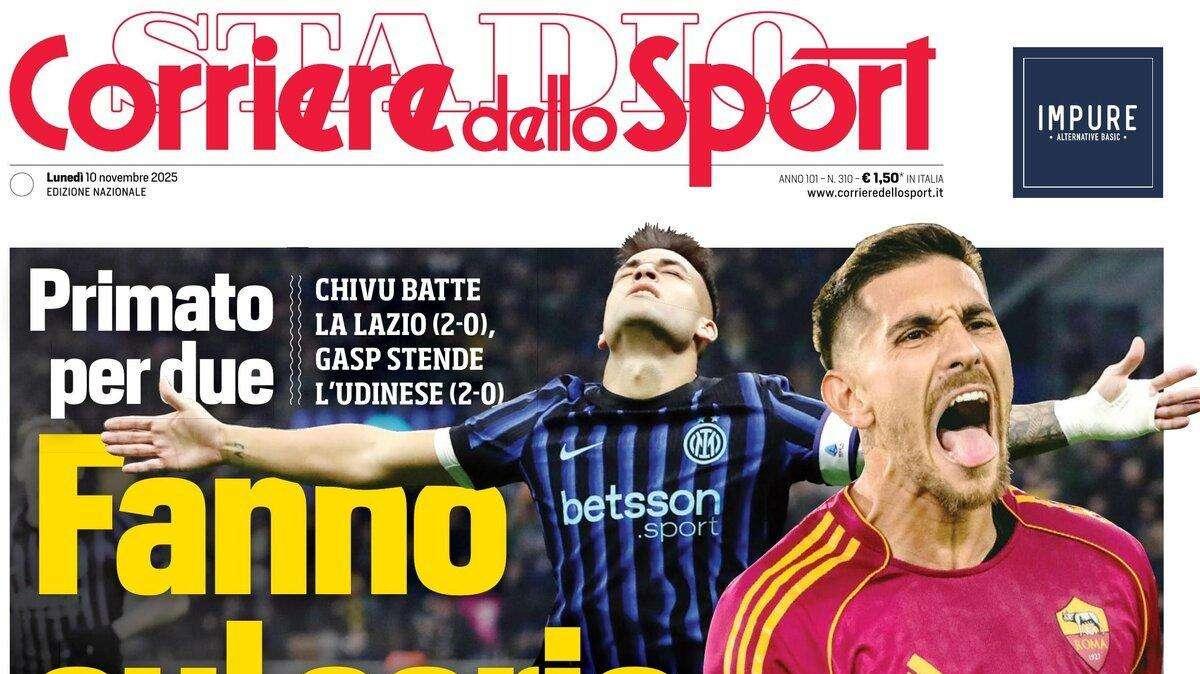 "Comandano Inter e Roma, fanno sul serio. Crollo Napoli": Il Corriere dello Sport in prima pagina