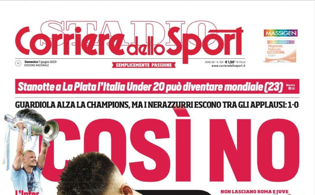 Sfortunata e a testa alta, il Corriere dello Sport apre sull'Inter: "Così no"