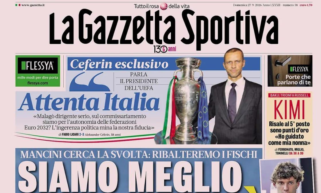 "Mancini cerca la svolta: siamo meglio di così...", la prima pagina della Gazzetta dello Sport