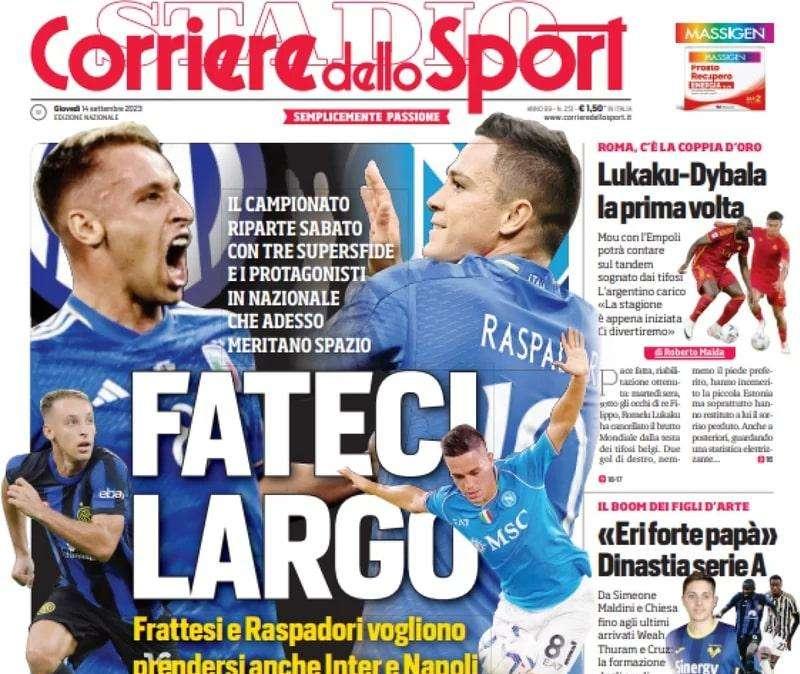 L'apertura del Corriere dello Sport: "Fateci largo, Frattesi e Raspadori vogliono prendersi Inter e Napoli"