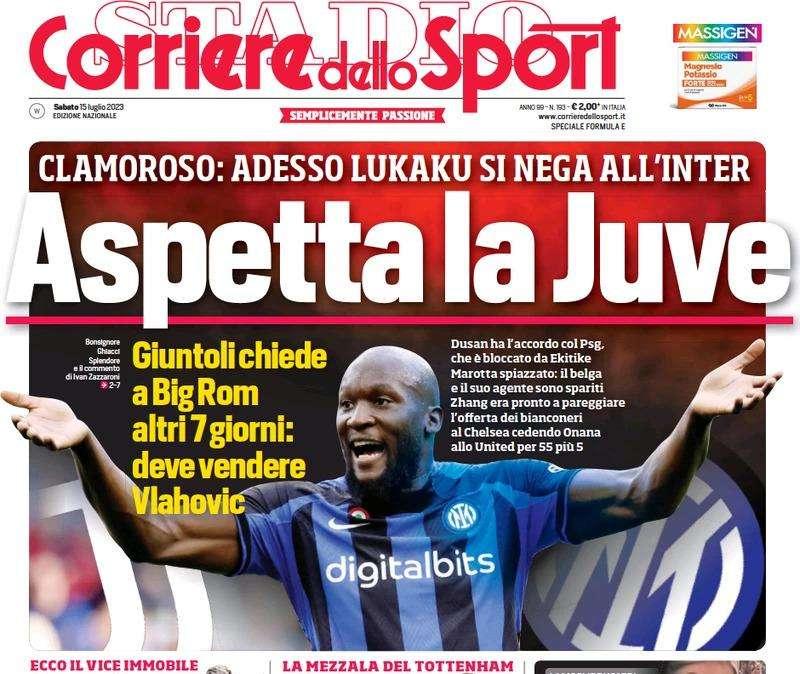 L'apertura del Corriere dello Sport: "Lukaku si nega all'Inter e aspetta la Juve"