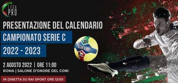 Martedì 2 agosto la presentazione dei calendari di Serie C