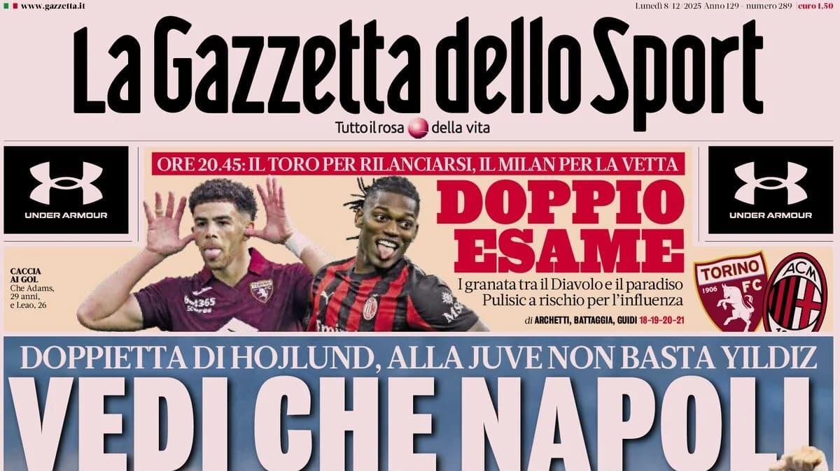 Stasera Torino-Milan . L'apertura della Gazzetta: "Doppio esame"