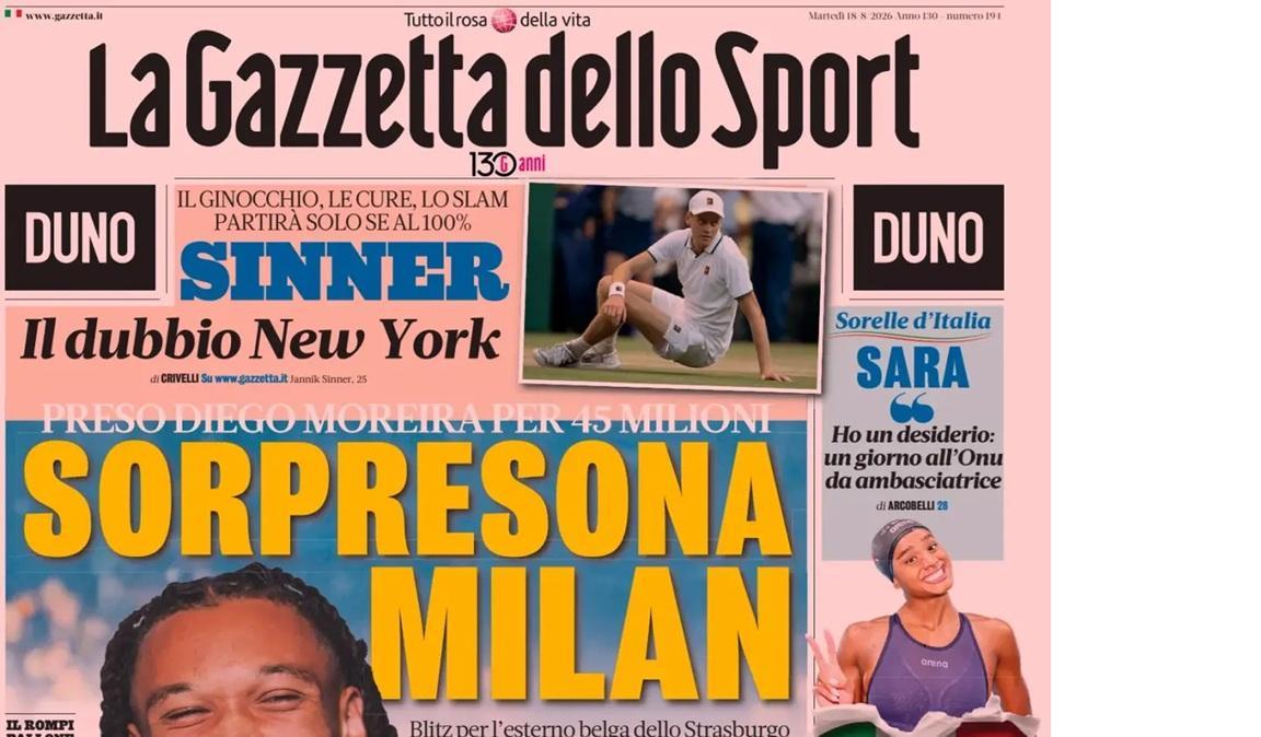 Preso anche Diego Moreira. L'apertura della Gazzetta: "Sorpresona Milan"
