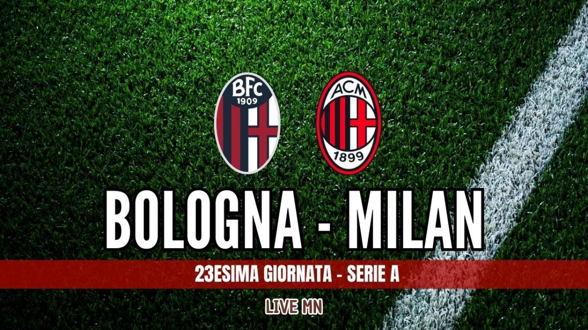 LIVE MN - Bologna-Milan (0-3): tasto stop, il Diavolo torna a -5 dall'Inter e si porta a +7 dal quinto posto