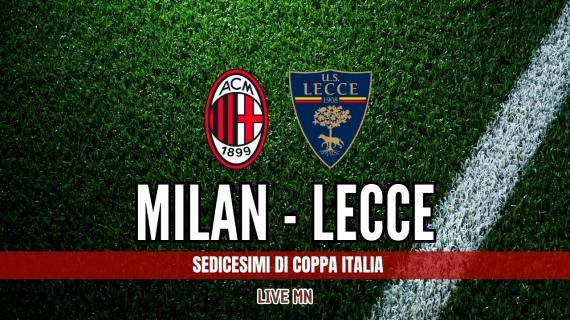 LIVE MN - Milan-Lecce (3-0): Diavolo in scioltezza, agli ottavi di finale ci sarà la Lazio