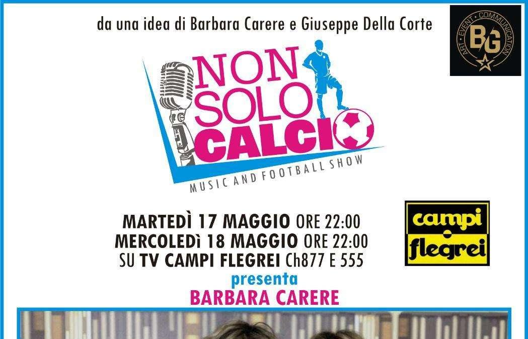 A “Non Solo Calcio” super ospite di puntata, Giuliana Albano. Show, musica e calcio un mix vincente