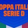 Coppa Italia Serie D: il programma delle gare di oggi