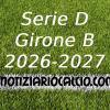 Serie D 2026-2027 - Girone B: risultati, marcatori e classifica aggiornata. Cominciano bene Piacenza e Milan Futuro, solo pari Virtus Verona