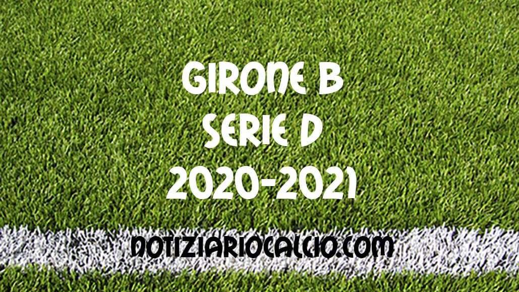 Serie D 2020-2021 - Girone B: risultati e classifica dopo i recuperi