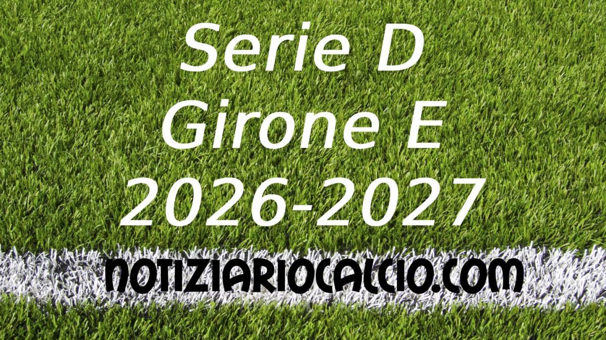 Serie D 2026-2027 - Girone E: risultati, marcatori e classifica aggiornata. Ko la Ternana, vince il Prato. Solo pari Siena. In vetta in quattro
