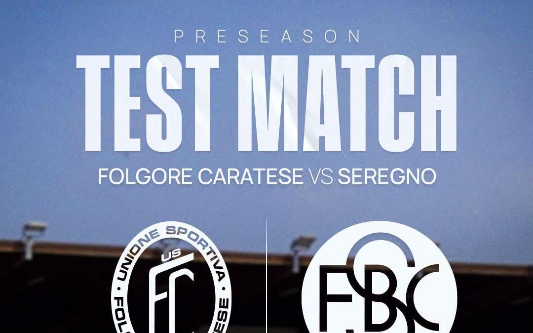 Folgore Caratese-Seregno chiude la pre-season biancazzurra: info e dove vedere il match