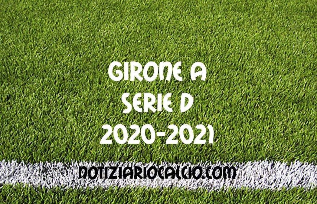 Serie D 2020-2021 - Girone A: la nuova classifica dopo i recuperi
