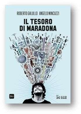 "Il tesoro di Maradona": ad una anno dalla sua morte un libro dedicato al campione 