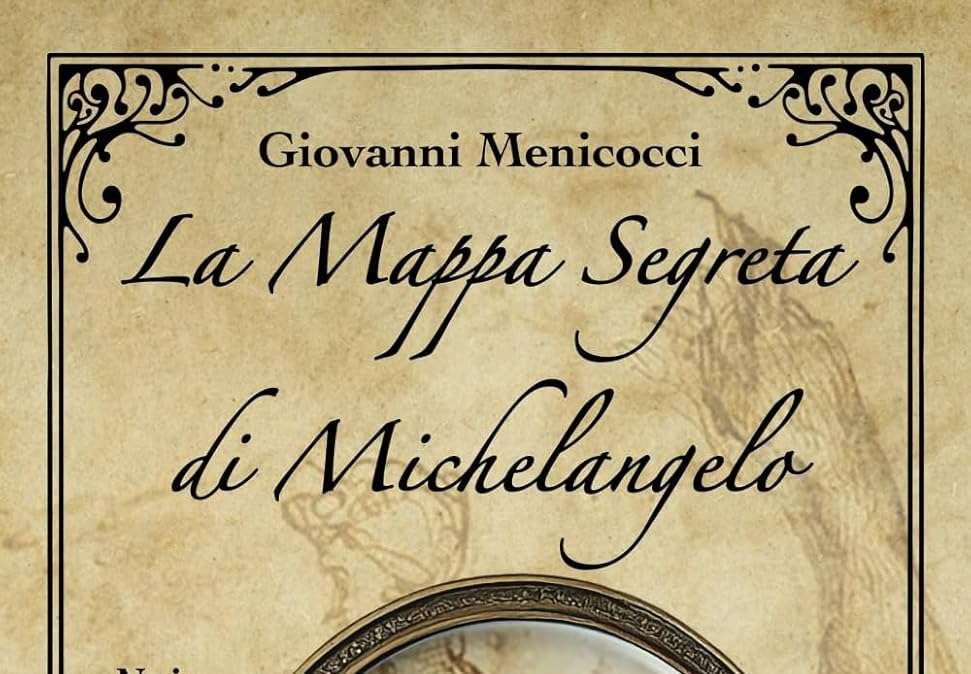 "La mappa segreta di Michelangelo" è il nuovo romanzo thriller e noir dello scrittoire umbro Giovanni Menicocci