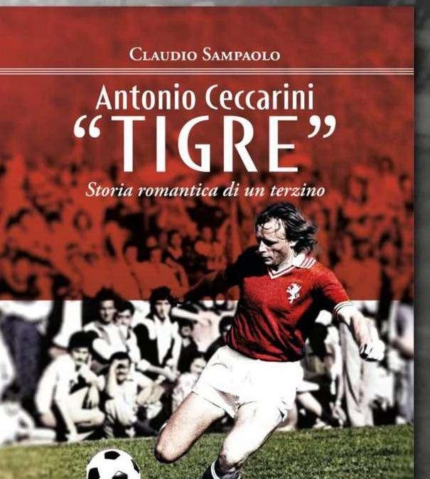 Il 13 dicembre sarà presentato il libro di Claudio Sampaolo dedicato al "tigre" Antonio Ceccarini