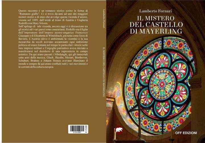 Pubblicato l'ultimo libro di Lamberto Fornari: "Il mistero del castello di Mayerling"
