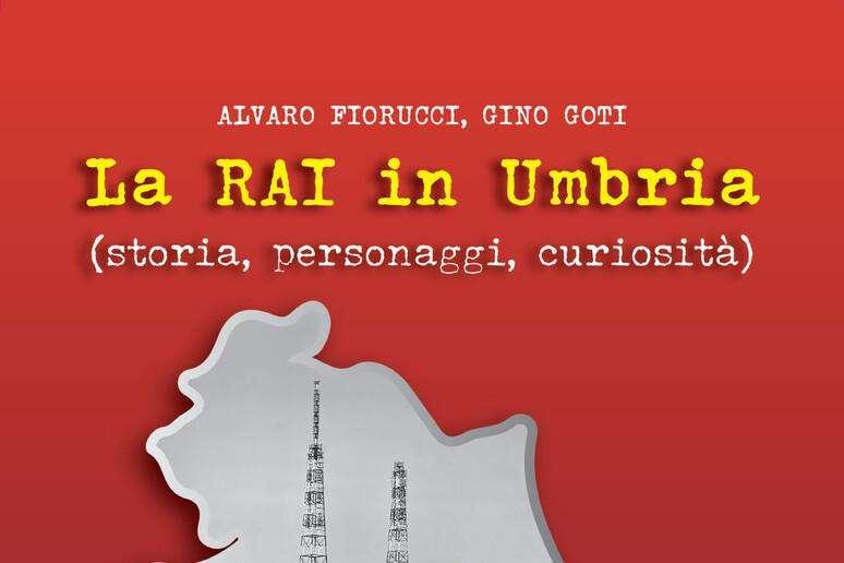 La presentazione alla Sala dei Notari di Perugia del libro "La Rai in Umbria"