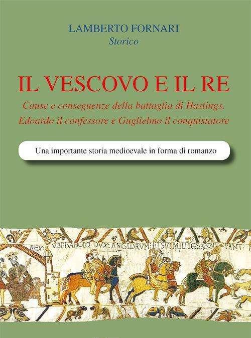 Sarà presentato il 31 maggio a Perugia il nuovo libro di Lamberto Fornari "Il vescovo e il re"