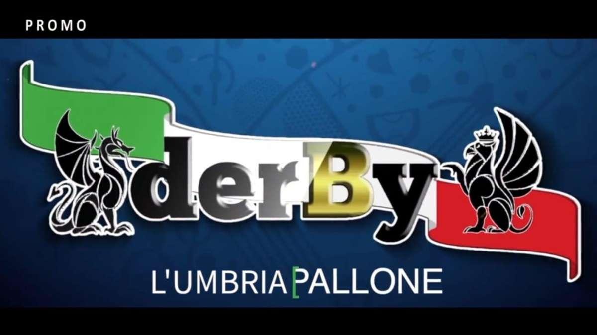 Stasera alle 20.45 su "Umbria Più Tv" c'è "Derby" con questi ospiti