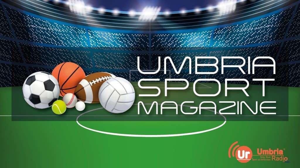 Appuntamento oggi alle 17 con Umbria Sport Magazine su Umbria Radio: gli ospiti