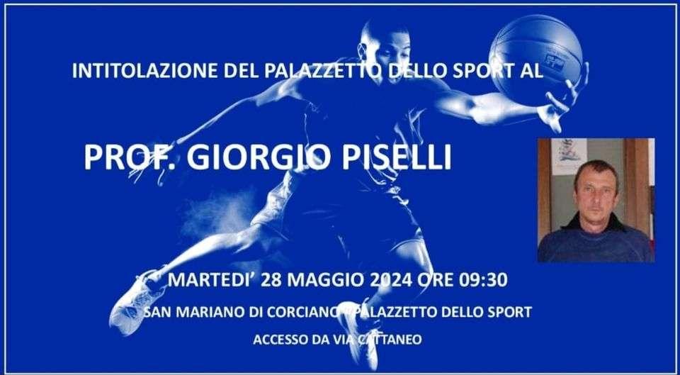 Il Palasport di San Mariano sarà intitolato a Giorgio Piselli