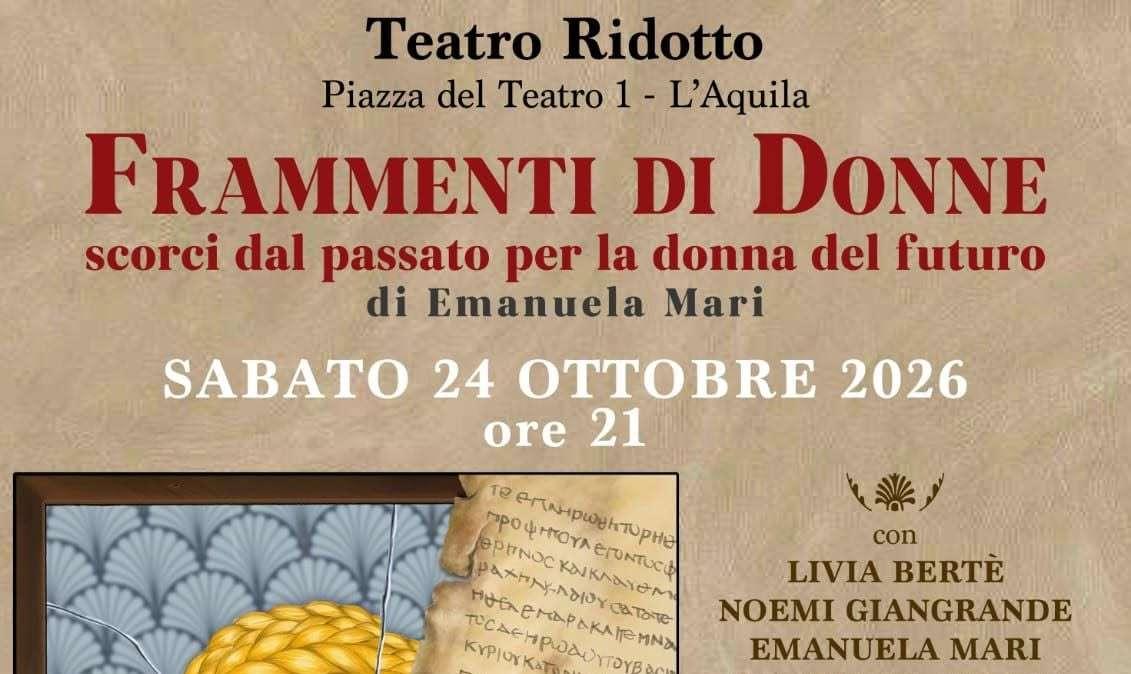 Sabato 24 ottobre Emanuela Mari porta in scena al Teatro Ridotto di L'Aquila il testo "Frammenti di donne"