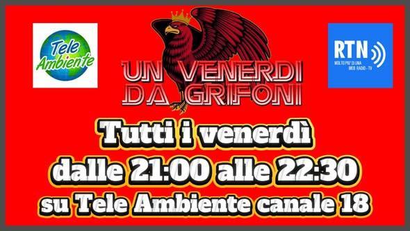 Riparte stasera in tv "Un venerdì da grifoni": appuntamento alle 21 su Tele Ambiente (canale 18)