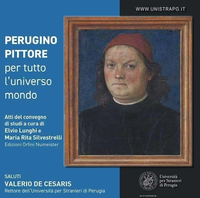 L'Università per Stranieri di Perugia presenta il volume "Perugino pittore per tutto l'universo mondo" dell'omonimo convegno