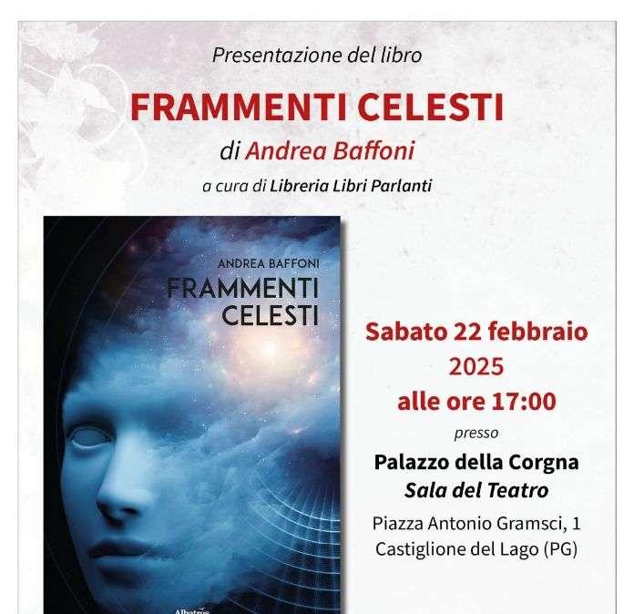 Andrea Baffoni presenta a Castiglione del Lago il suo libro "Frammenti Celesti"