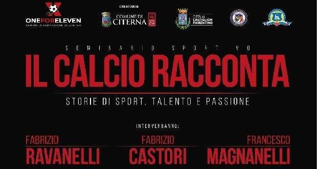 Fabrizio Castori, Fabrizio Ravanelli e Francesco Magnanelli oggi protagonisti a "Il calcio racconta"