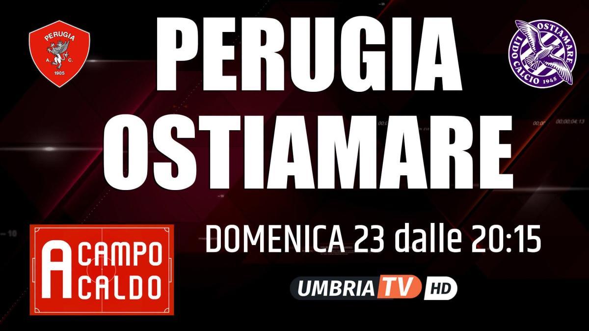 Domenica si potrà seguire Perugia-Ostiamare su Umbria "A Campo caldo": appuntamento alle ore 20.15