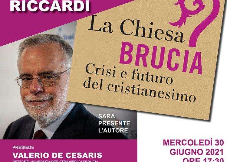 Il 30 giugno a Perugia si presenta il libro "La chiesa brucia" di Andrea Riccardi