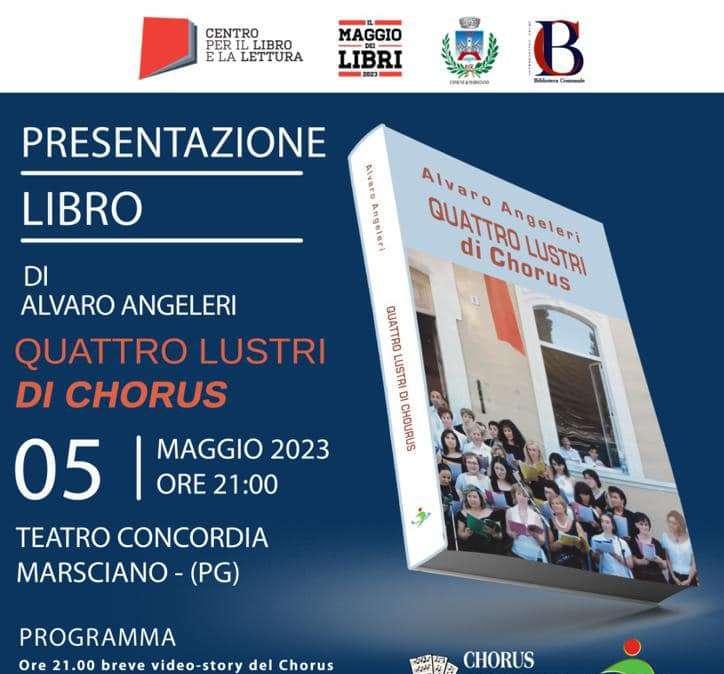 Con il libro di Alvaro Angeleri stasera a Marsciano le grandi emozioni dei 20 anni del gruppo "Chorus"