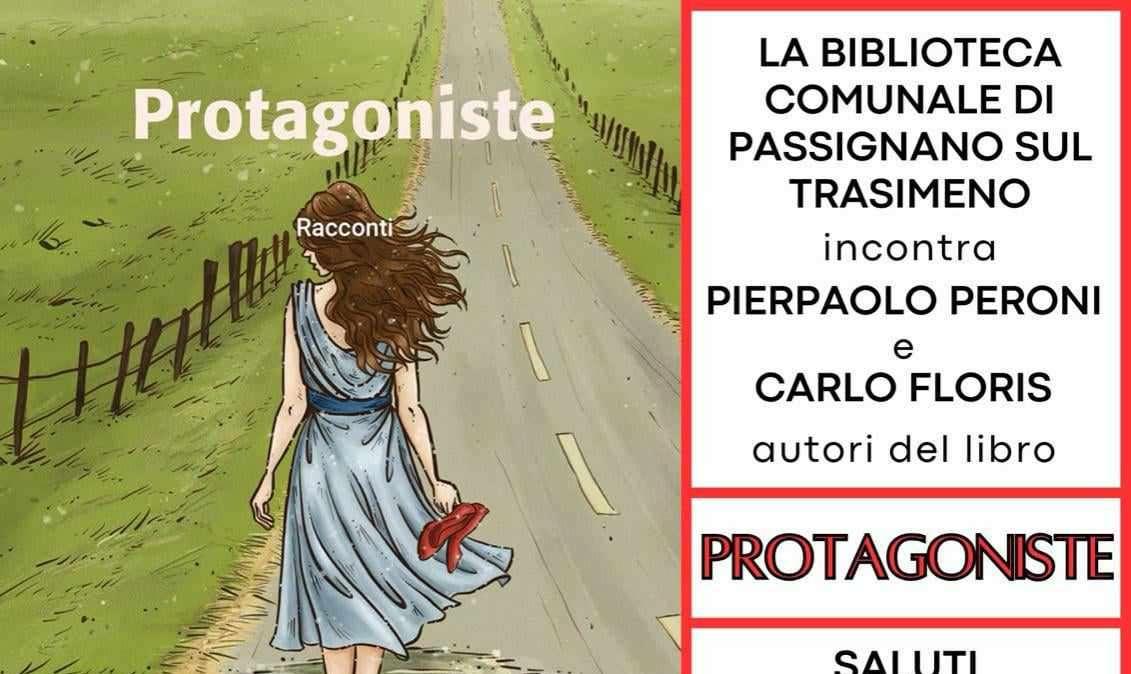 A Passignano venerdì si presenta il volume "Protagoniste" di Pierpaolo Pieroni e Carlo Floris