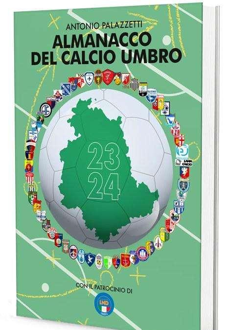 Ecco l'Almanacco del Calcio Umbro – Edizione 2023/2024: è già in vendita