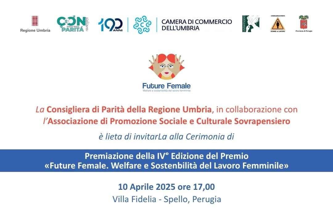 Giovedì 10 aprile a Spello il premio "Future Female. Welfare e sostenibilità del lavoro femminile” dell'associazione Sovrapensiero