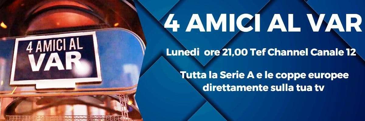 Stasera alle ore 21 riparte "4 amici al Var", trasmissione sportiva in onda su Tef Channel con l'omaggio a Carlo Mazzone