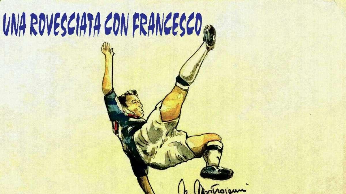 "Una Rovesciata con Francesco" di Sampdorianews.net: chi l'ha conosciuto in campo e migliaia di tifosi hanno aderito, manchi solo tu!